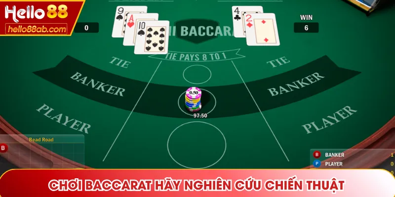 Chơi Baccarat hãy nghiên cứu chiến thuật