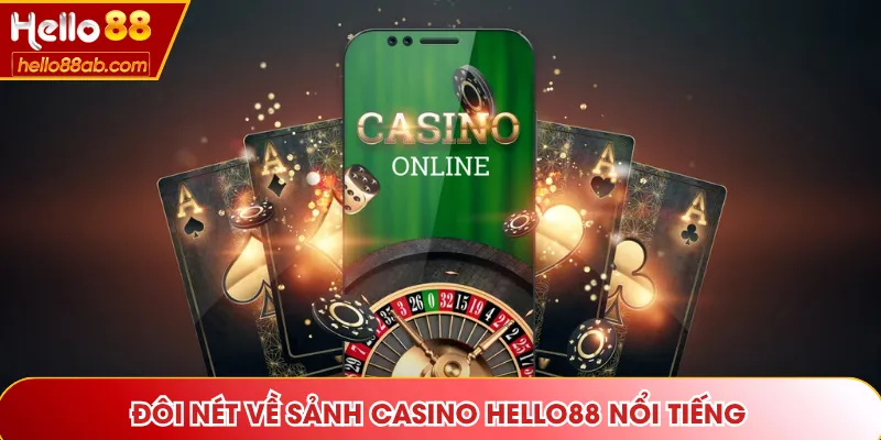 Giới thiệu về casino Hello88