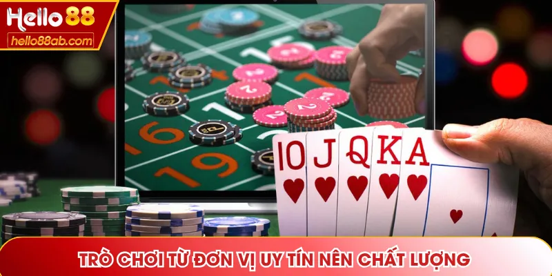 Trò chơi phát hành từ đơn vị uy tín nên chất lượng