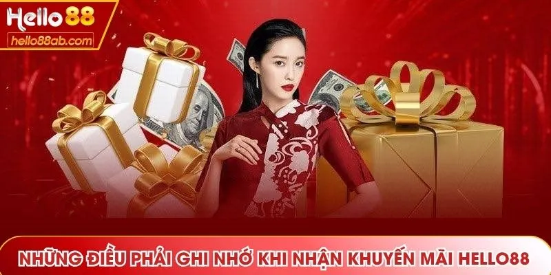 Điều kiện thành viên cần có khi nhận ưu đãi Hello88