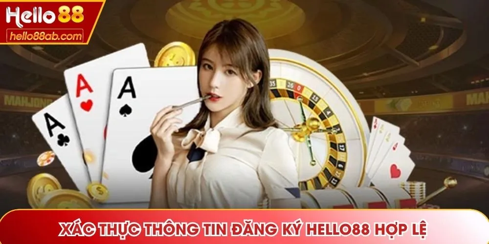 Xác thực thông tin đăng ký Hello88 hợp lệ