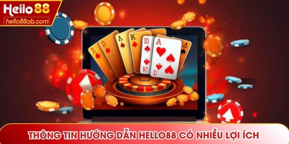 Thông tin hướng dẫn Hello88 có nhiều lợi ích