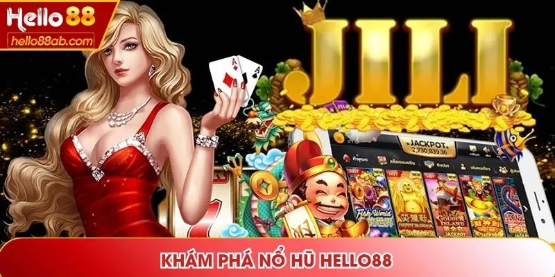 Khám phá nổ hũ Hello88