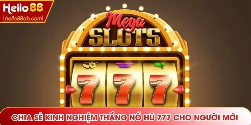 Chia sẻ kinh nghiệm thắng dễ dàng cho người mới