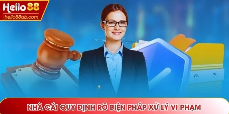 Nhà cái quy định rõ biện pháp xử lý vi phạm